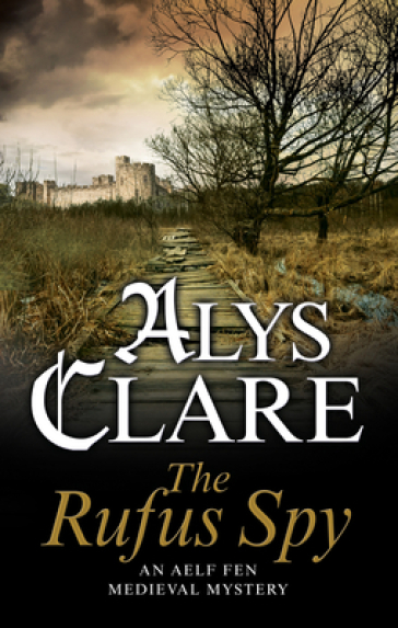 The Rufus Spy - Alys Clare
