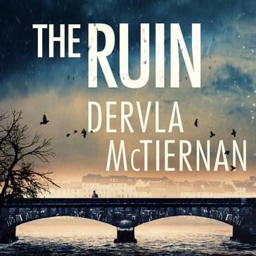 The Ruin - Dervla McTiernan