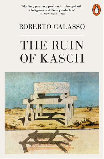 The Ruin of Kasch - Roberto Calasso