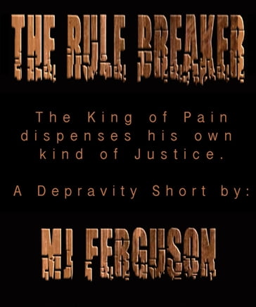 The Rule Breaker - M.J. Ferguson