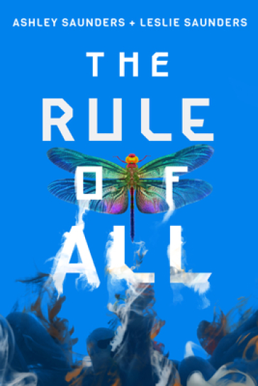 The Rule of All - Ashley Saunders - Leslie Saunders