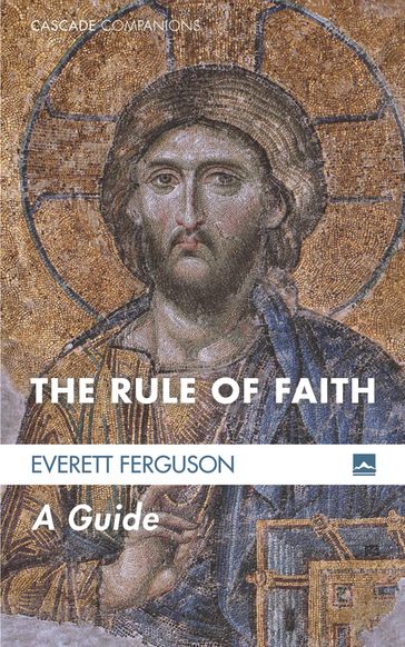 The Rule of Faith - Everett Ferguson