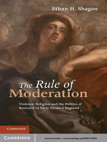 The Rule of Moderation - Ethan H. Shagan