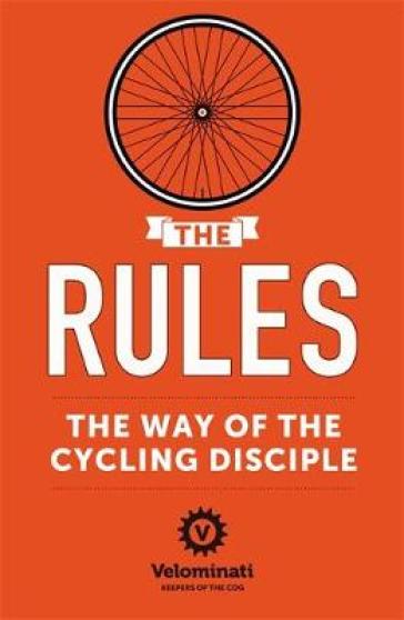The Rules: The Way of the Cycling Disciple - The Velominati