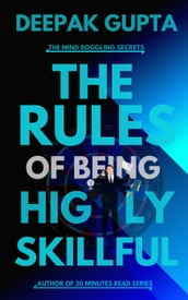 The Rules of Being Highly Skillful