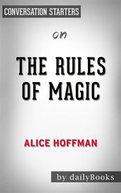 The Rules of Magic: by Alice Hoffman Conversation Starters