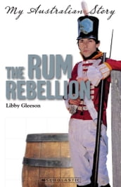 The Rum Rebellion