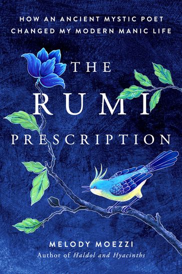 The Rumi Prescription - Melody Moezzi