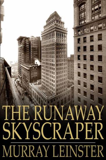 The Runaway Skyscraper - Murray Leinster