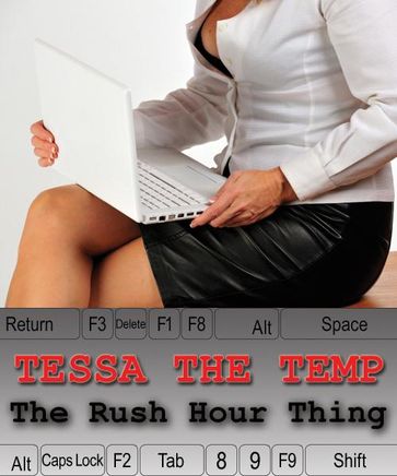 The Rush Hour Thing (Tessa The Temp) - Olivia Dreemz