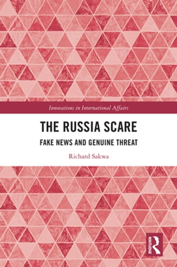 The Russia Scare - Richard Sakwa