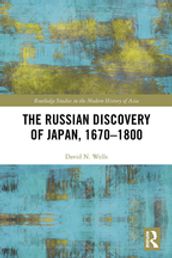 The Russian Discovery of Japan, 16701800