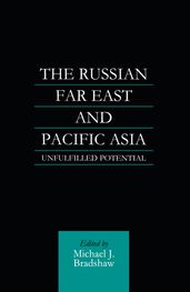 The Russian Far East and Pacific Asia