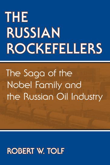 The Russian Rockefellers - Robert W. Tolf