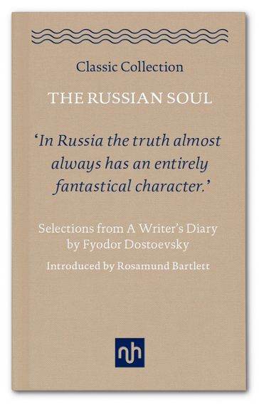 The Russian Soul - Fedor Michajlovic Dostoevskij