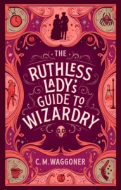 The Ruthless Lady s Guide to Wizardry