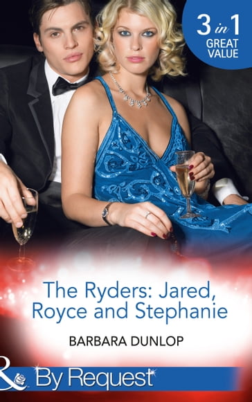 The Ryders: Jared, Royce And Stephanie (Mills & Boon By Request) - Barbara Dunlop