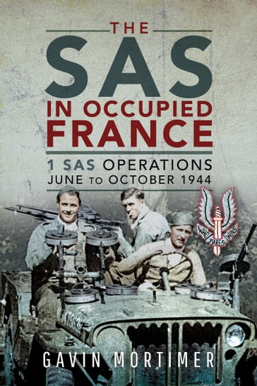 The SAS in Occupied France - Gavin Mortimer