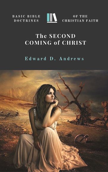 The SECOND COMING of CHRIST - Edward D. Andrews