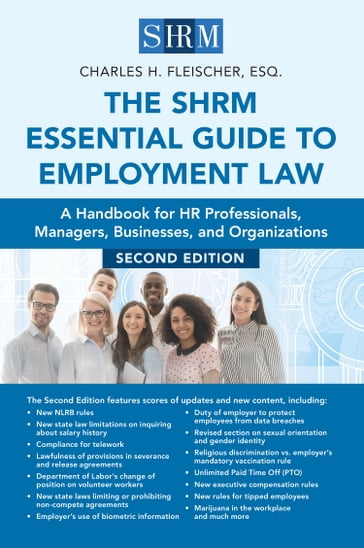 The SHRM Essential Guide to Employment Law, Second Edition - Charles H Fleischer