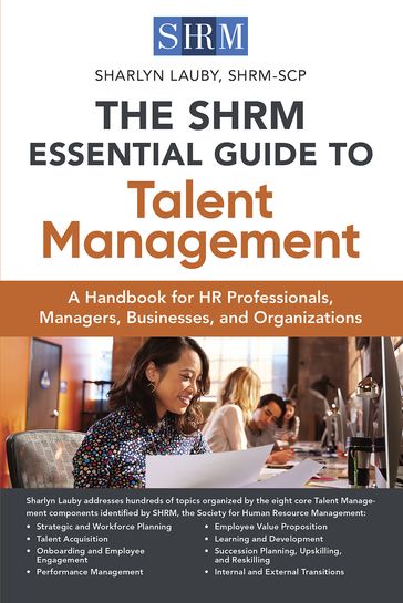 The SHRM Essential Guide to Talent Management - Sharlyn Lauby