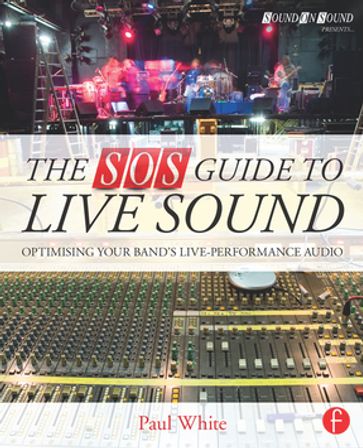 The SOS Guide to Live Sound - Paul White