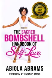 The Sacred Bombshell Handbook of Self-Love