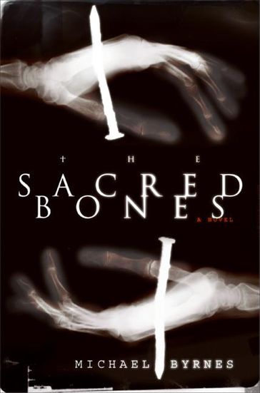 The Sacred Bones - Michael Byrnes