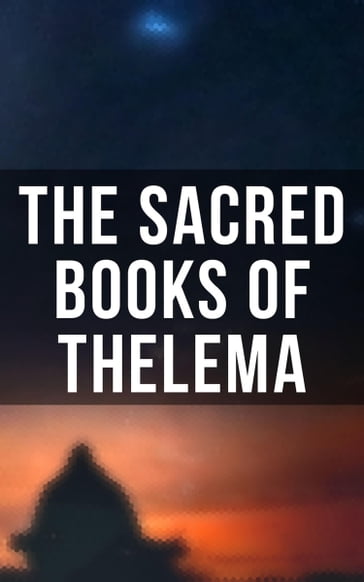 The Sacred Books of Thelema - Aleister Crowley - S. L. MacGregor Mathers - Mary d
