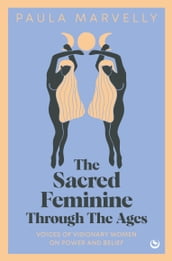The Sacred Feminine Through The Ages