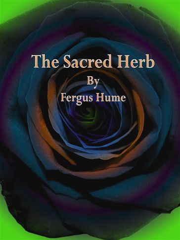 The Sacred Herb - Fergus Hume