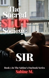 The Sacred Slut Society : Sir