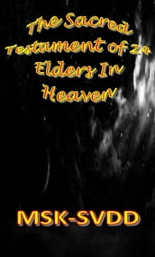The Sacred Testament of 24 Elders in Heaven