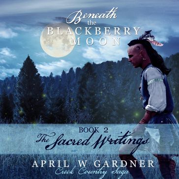 The Sacred Writings - April W Gardner