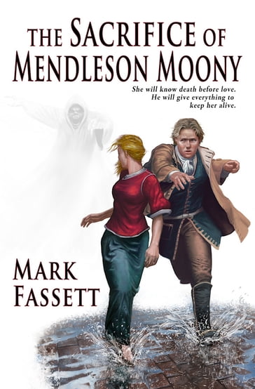 The Sacrifice of Mendleson Moony - Mark Fassett