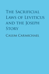 The Sacrificial Laws of Leviticus and the Joseph Story