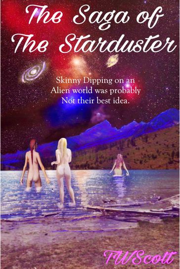 The Saga Of The Starduster - TW Scott