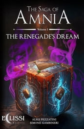 The Saga of Amnia - Vol.1: The Renegade