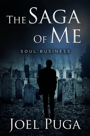 The Saga of Me - Soul Business - Joel Puga