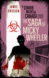 The Saga of Micky Wheeler