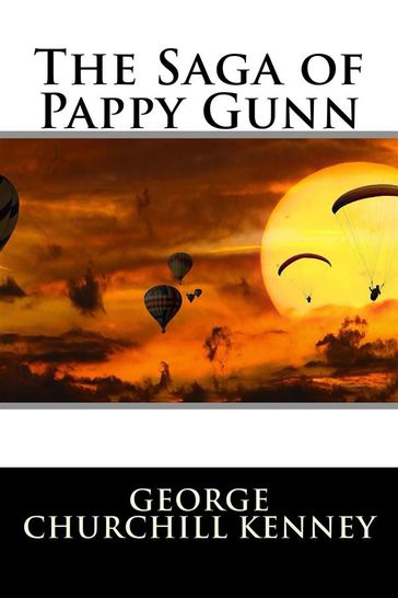 The Saga of Pappy Gunn (Illustrated) - George Churchill Kenney