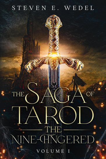 The Saga of Tarod the Nine-Fingered - Steven E. Wedel