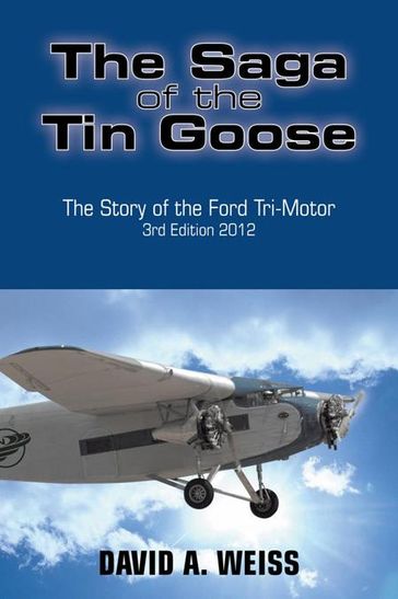 The Saga of the Tin Goose - DAVID A. WEISS