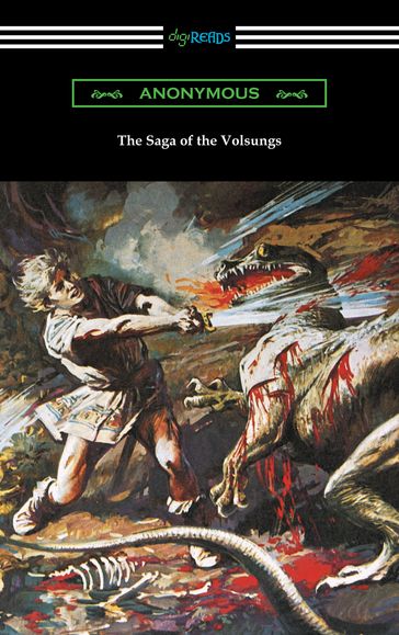 The Saga of the Volsungs (translated by Eirikr Magnusson and William Morris with an introduction by H. Halliday Sparling) - Anonymous
