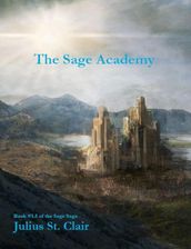 The Sage Academy (Book 1.5 of the Sage Saga)