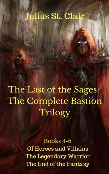 The Sage Saga: The Complete Bastion Trilogy - Julius St. Clair