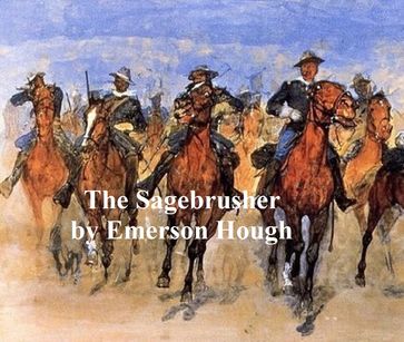 The Sagebrusher, A Story of the West - Emerson Hough
