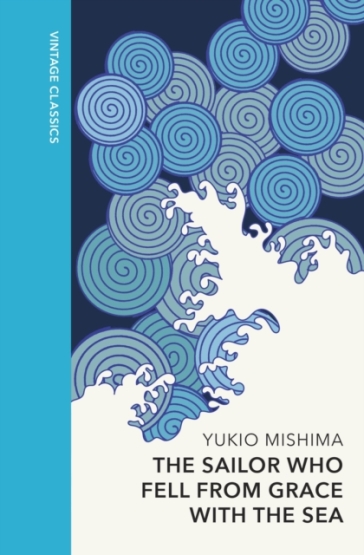 The Sailor who Fell from Grace with the Sea - Yukio Mishima