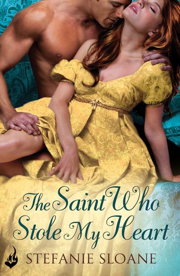 The Saint Who Stole My Heart: Regency Rogues Book 4 - Stefanie Sloane