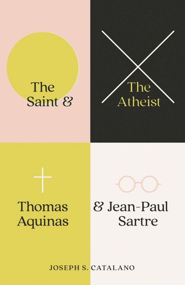 The Saint and the Atheist - Joseph S. Catalano